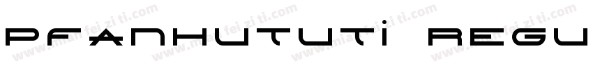 PFanHuTuTi Regular◆字体转换